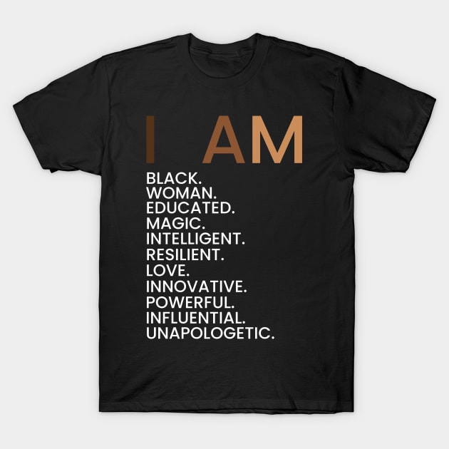 I am Black Woman Educated Melanin T-Shirt by oyshopping